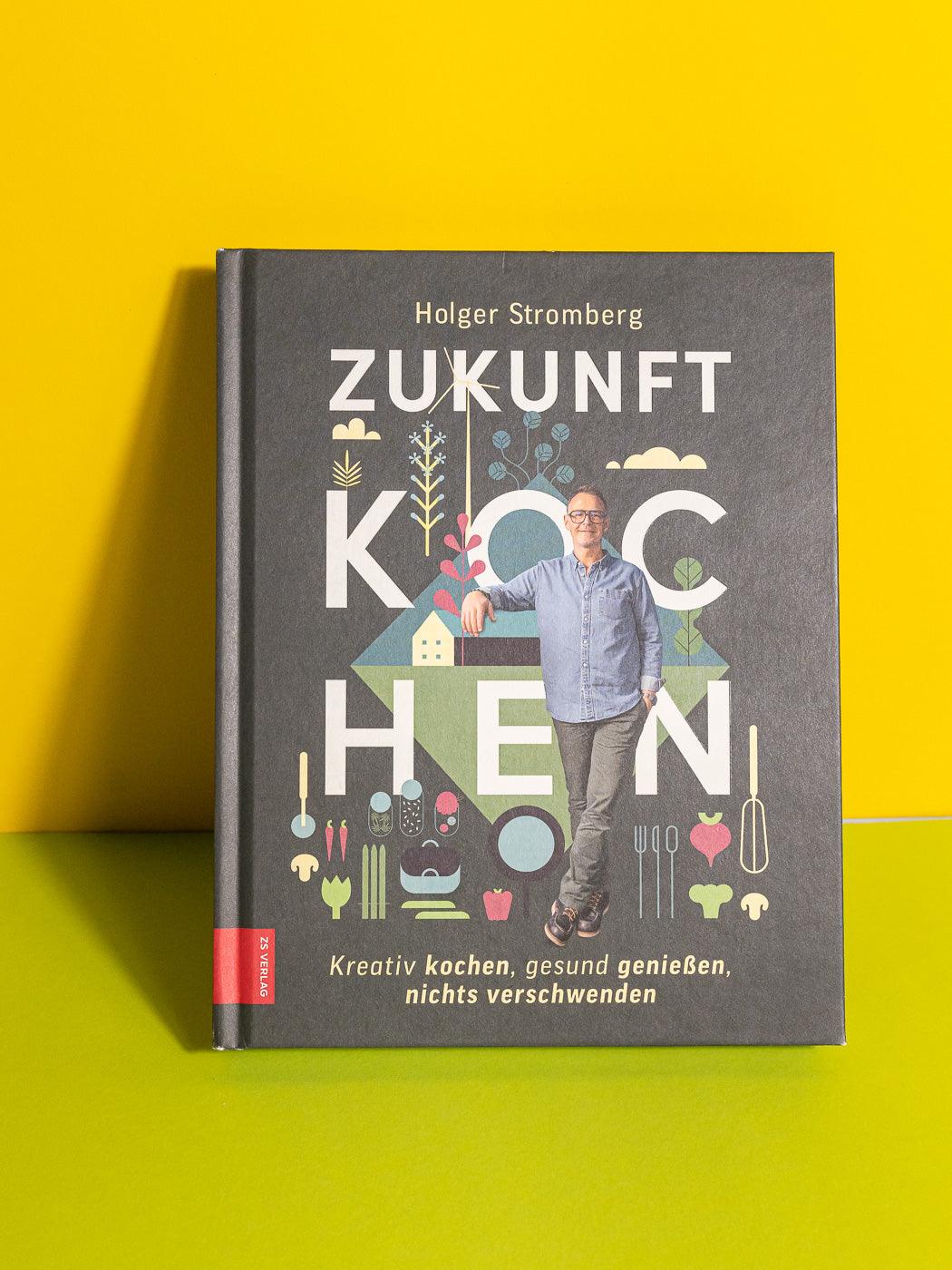 Frontansicht Buch “Zukunft kochen” von Holger Stromberg